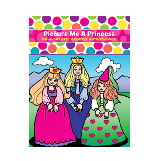Picture Me A Princess CREATIVE ACTIVITY BOOK